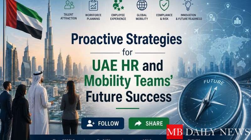 Proactive Strategies for UAE HR and Mobility Teams' Future Success