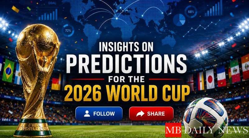 Insights on Predictions for the 2026 World Cup