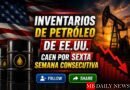 Inventarios de petróleo de EE.UU. caen por sexta semana consecutiva