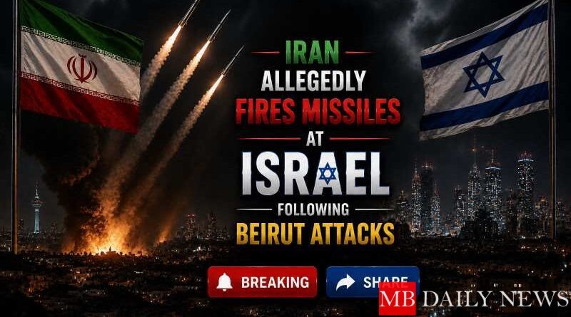 Iran Allegedly Fires Missiles at Israel Following Beirut Attacks