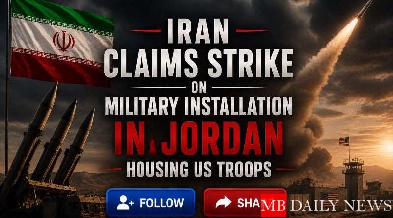 Iran Claims Strike on Military Installation in Jordan Housing US Troops