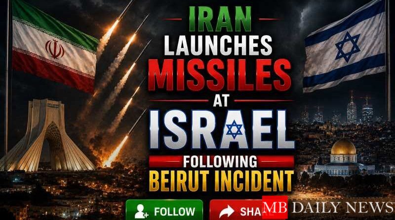 Iran Launches Missiles at Israel Following Beirut Incident