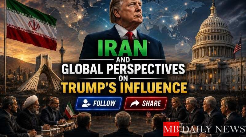Iran and Global Perspectives on Trump's Influence