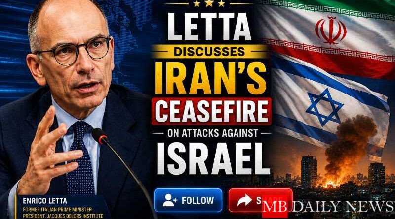 Letta Discusses Iran's Ceasefire on Attacks Against Israel