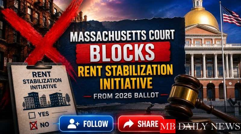 Massachusetts Court Blocks Rent Stabilization Initiative from 2026 Ballot
