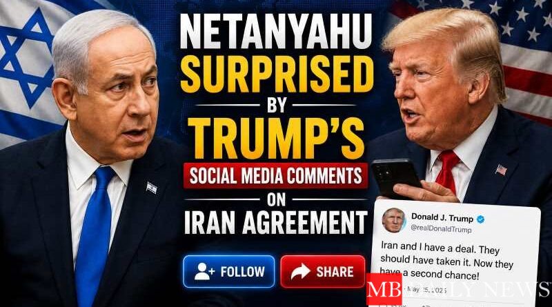 Netanyahu Surprised by Trump's Social Media Comments on Iran Agreement