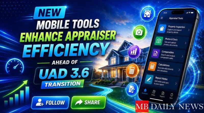 New Mobile Tools Enhance Appraiser Efficiency Ahead of UAD 3.6 Transition