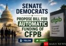 Senate Democrats Propose Bill for Automatic Funding of CFPB