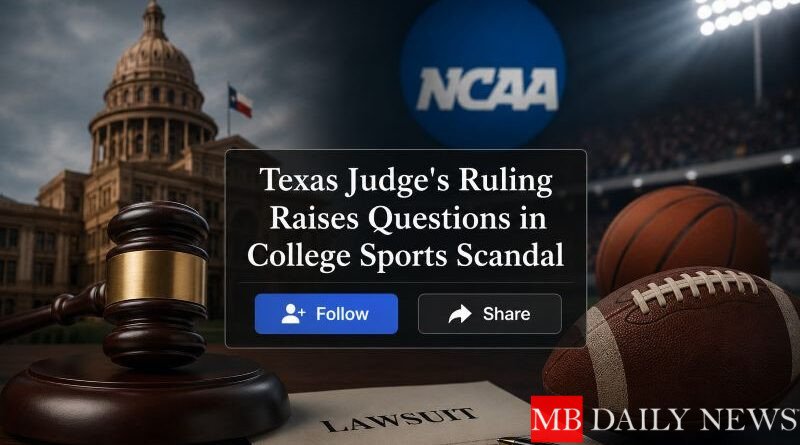 Texas Judge's Ruling Raises Questions in College Sports Scandal