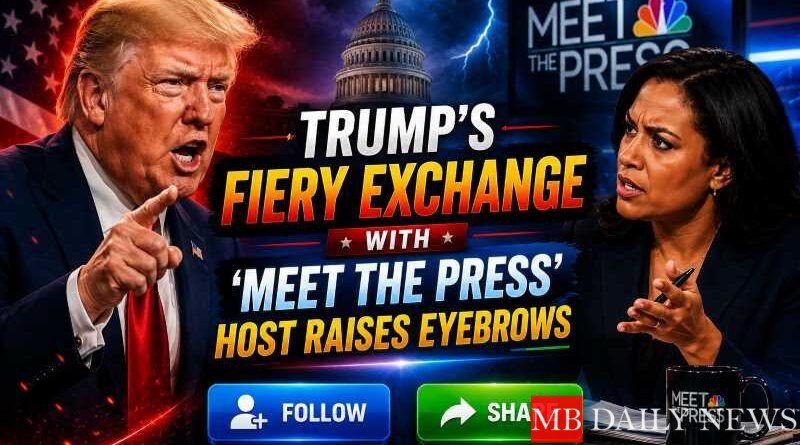 Trump’s Fiery Exchange with ‘Meet the Press’ Host Raises Eyebrows
