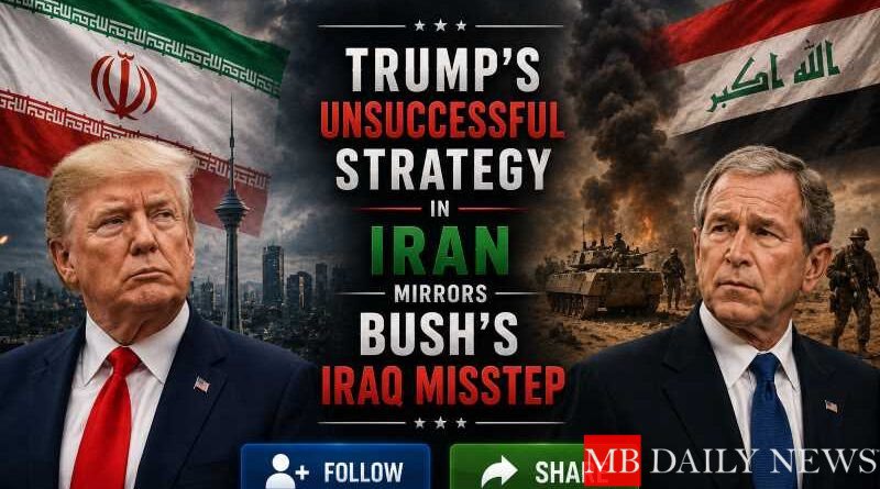 Trump’s Unsuccessful Strategy in Iran Mirrors Bush’s Iraq Misstep