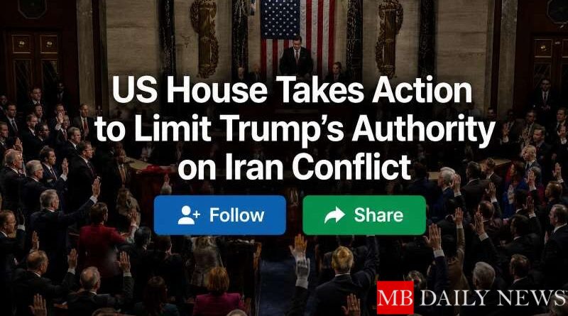 US House Takes Action to Limit Trump's Authority on Iran Conflict
