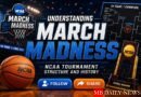 Understanding March Madness: NCAA Tournament Structure and History
