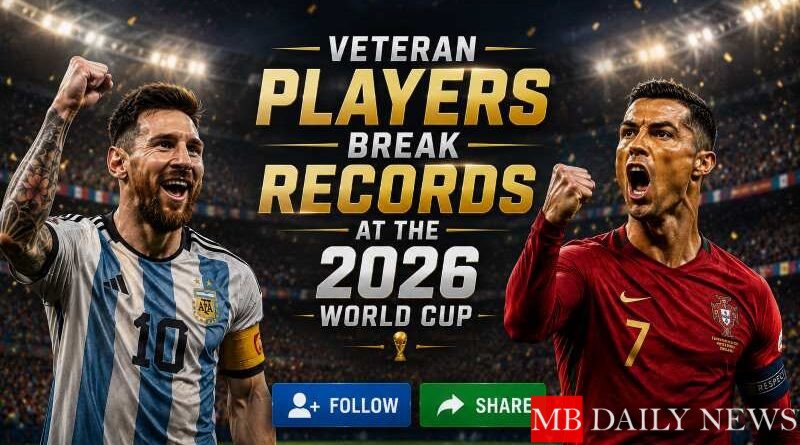 Veteran Players Break Records at the 2026 World Cup