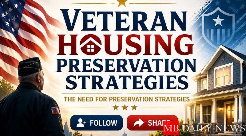 Veteran housing preservation strategies: The Need for Preservation Strategies