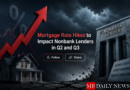 Mortgage Rate Hikes to Impact Nonbank Lenders in Q2 and Q3