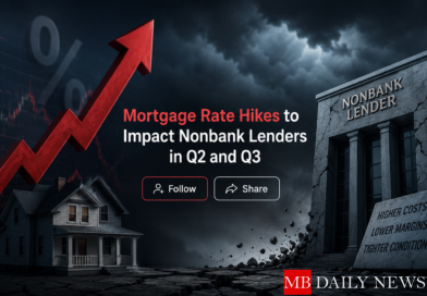 Mortgage Rate Hikes to Impact Nonbank Lenders in Q2 and Q3