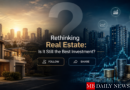 Rethinking Real Estate: Is It Still the Best Investment?
