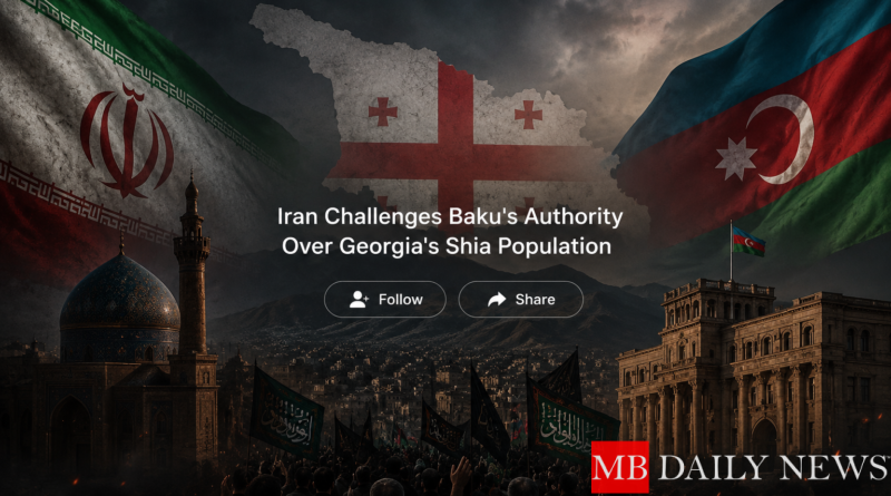 Iran Challenges Baku's Authority Over Georgia's Shia Population