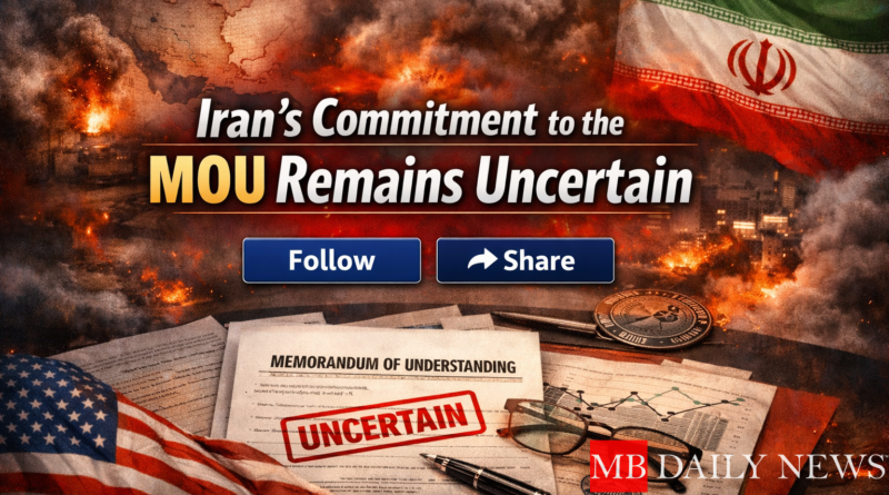 Iran's Commitment to the MOU Remains Uncertain