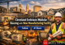 Cleveland Embraces Modular Housing with New Manufacturing Facility