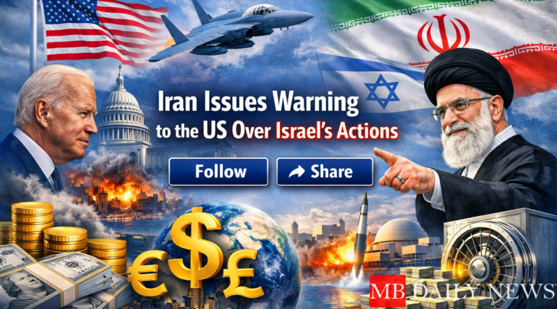 Iran Issues Warning to the US Over Israel's Actions
