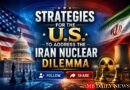 Strategies for the U.S. to Address the Iran Nuclear Dilemma