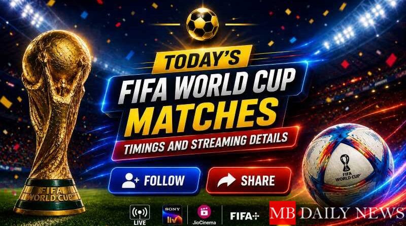 Today's FIFA World Cup Matches: Timings and Streaming Details