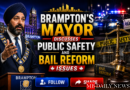Brampton's Mayor Discusses Public Safety and Bail Reform Issues