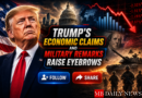 Trump's Economic Claims and Military Remarks Raise Eyebrows