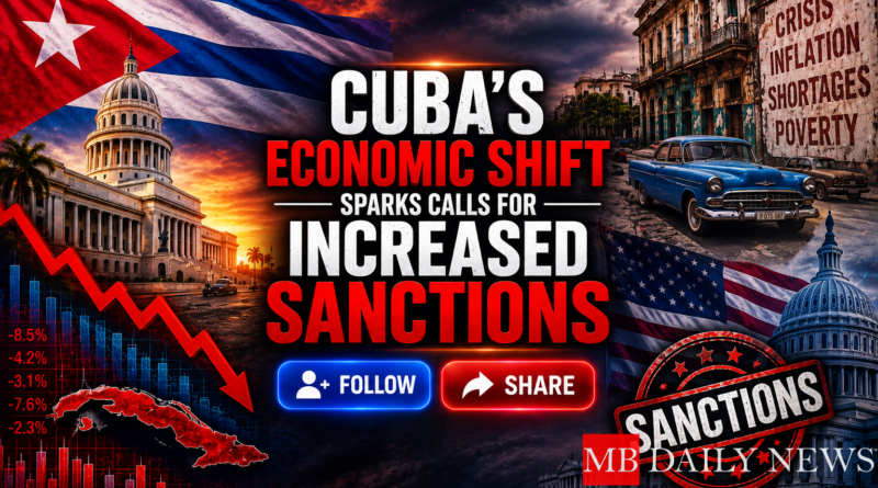 Cuba's Economic Shift Sparks Calls for Increased Sanctions