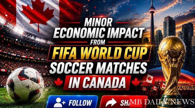 Minor Economic Impact from FIFA World Cup Soccer Matches in Canada