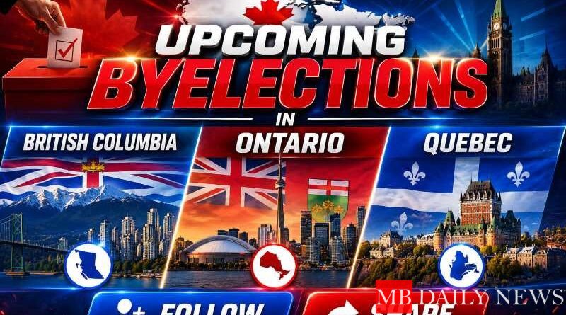 Upcoming Byelections in British Columbia, Ontario, and Quebec